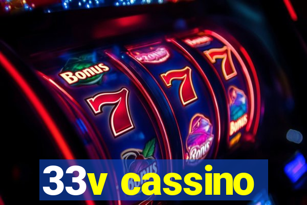 33v cassino